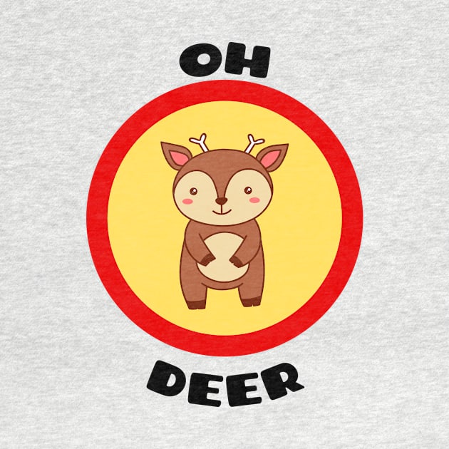 Oh Deer - Deer Pun by Allthingspunny